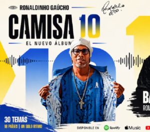 Ronaldinho debuta como cantante con el lanzamiento del disco “Camisa 10”